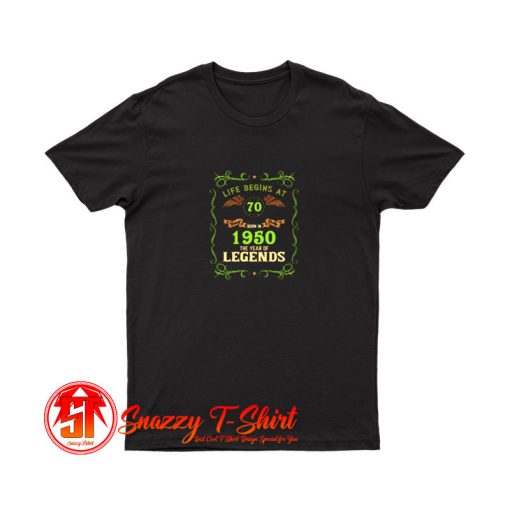 1950 Year Of The Legends Life Begins At 70 T Shirt