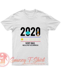 2020 Very Bad Would not Recommend T Shirt