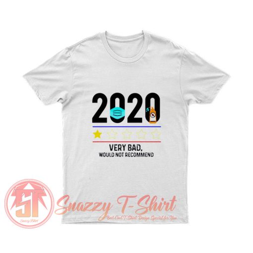 2020 Very Bad Would not Recommend T Shirt