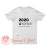 2020 Would Not Recommend T Shirt