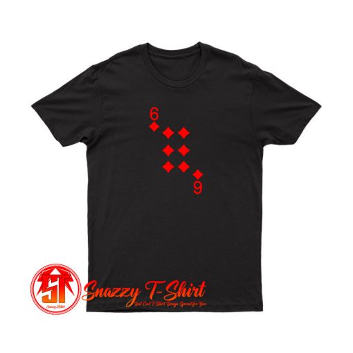 6 Of Diamonds T Shirt