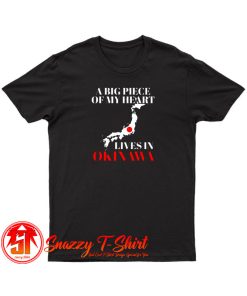 A Big Part Of My Heart Lives In Okinawa T Shirt