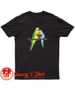 A Budgie Lover T Shirt