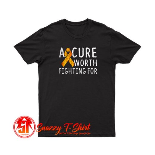 A Cure Worth Fighting For T Shirt