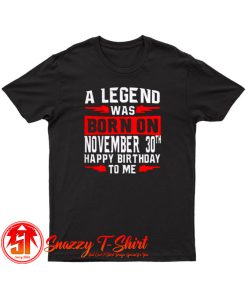 A Legend Was Born On November T Shirt