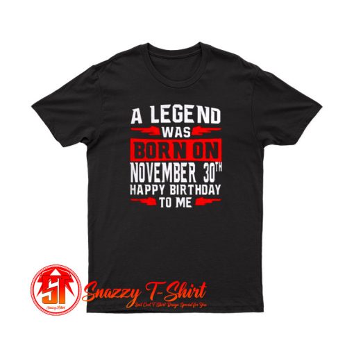 A Legend Was Born On November T Shirt