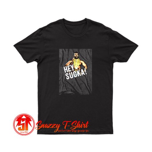 A Team Mr T Hey Sucka T Shirt