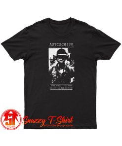 ANTISCHISM all their money stinks of death T Shirt