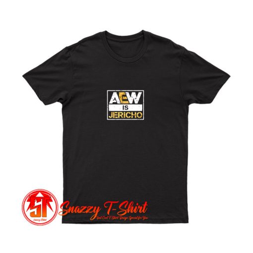 Aew is Jericho T Shirt