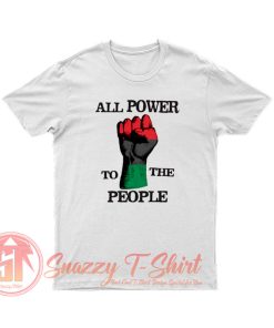 All Power To The People T Shirt