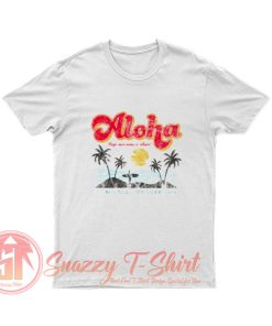 Aloha Keep Our Oceans Clean T Shirt