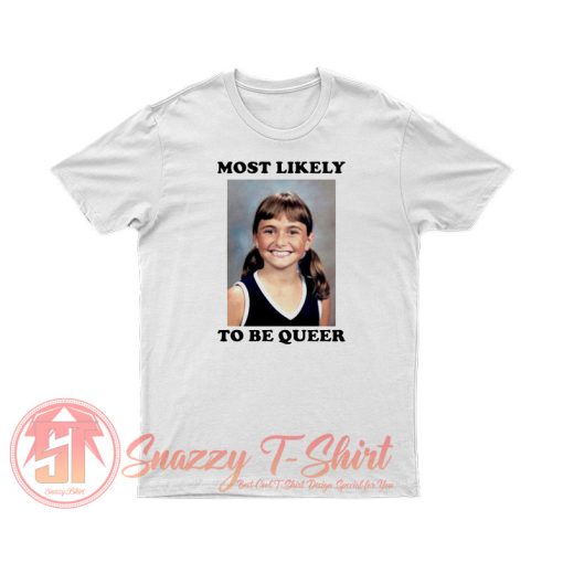 Alyson Stoner Most Likely To Be Queer T Shirt