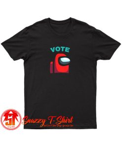 Among us impostor Vote suspect meme funny among game suss T Shirt