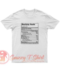 Anxiety Shirt Nutrition Facts T Shirt