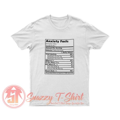 Anxiety Shirt Nutrition Facts T Shirt