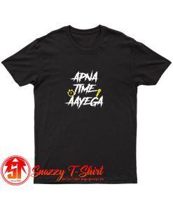 Apna Time Aayega Bollywood T Shirt