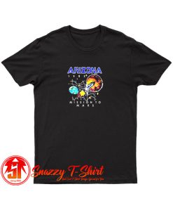 Arizona Mission To Mars T Shirt