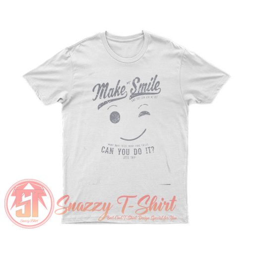 Ask me to make you smile T Shirt