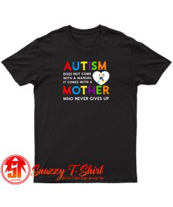 Autism Does Not Come T Shirt