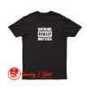 BLM Parody Nothing Really Matters T Shirt