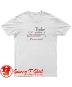 Baby loading T Shirt