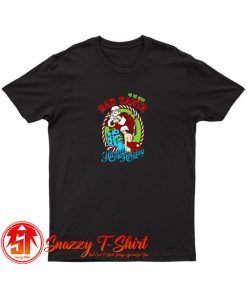 Bad santa Happy Holiday Christmas T Shirt