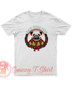 Bah Hum Pug Funny Christmas Pun for Pug Lovers T Shirt