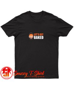 Baker Mayfield Lets Get Baked T Shirt