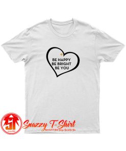 Be Happy Be Bright Be You Kate Spade T Shirt