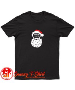 Beard Rides Get You Off The Naughty List T Shirt