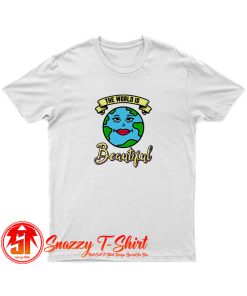 Beautiful World T Shirt