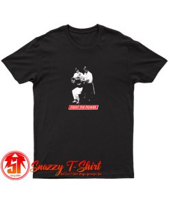 Bernie Sanders Fight The Power T Shirt