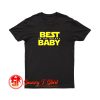 Best Baby in the Galaxy T Shirt