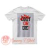 Bgirl or Die T Shirt