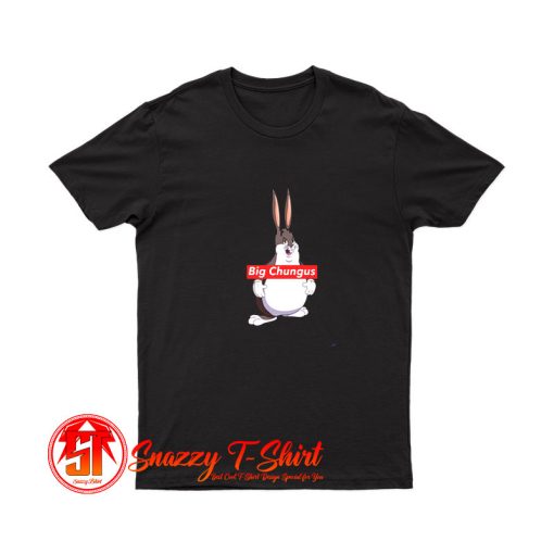 Big Chungus T Shirt