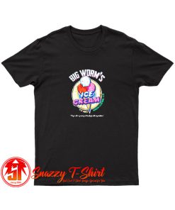 Big Worms Ice Cream Est 1995 T Shirt