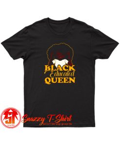 Black Educated Queen T Shirt