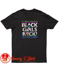 Black Girls Rock T Shirt