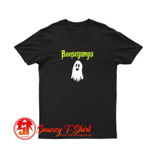 Boosegumps T Shirt