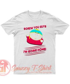 Cartman Screw you guys T Shirt