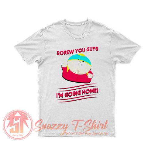 Cartman Screw you guys T Shirt