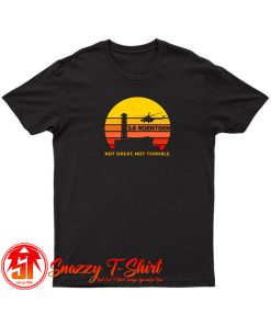 Chernobyl 3 . 6 Roentgen Not Great Not Terrible T Shirt