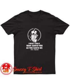 Chester Bennington I Wish I Could Have Saved You As You Saved Me 1976 Forever T Shirt