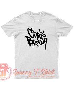 Chris Brown Fame Funny T Shirt