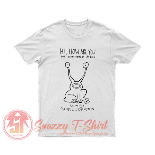 Daniel Johnston Hi How Are You T Shirt