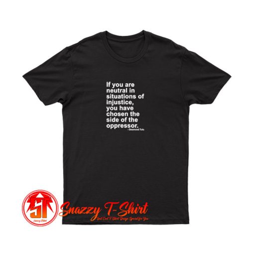 Desmond Tutu Quote T Shirt