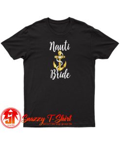 Nauti Bride T Shirt