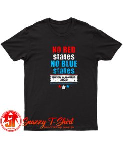 No Red States No Blue States Biden Harris T Shirt