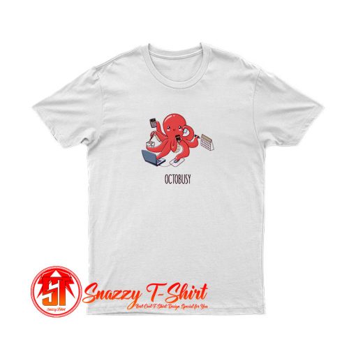 OCTOBUSY T Shirt