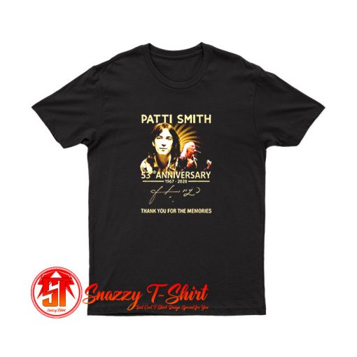 Patti Smith 53rd anniversary 1967 2020 thank you for the memories signature T Shirt